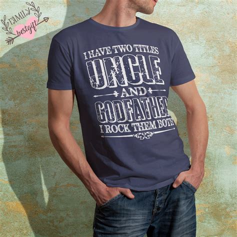 I Have Two Titles Uncle And Godfather Tshirt Godfather Shirt Etsy