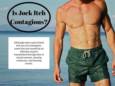 Is Jock Itch Contagious How Long Jock Itch Infection Last