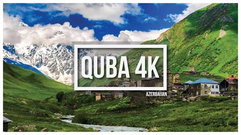 Quba Azerbaijan Promotional Video Guide 4k Youtube