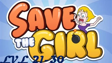 Save The Girl Game Walkthrough Lvl 21 30 Youtube