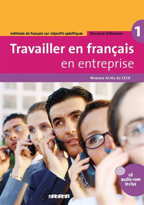 Travailler En Francais En Entreprise Methode De Francais Niveaux A