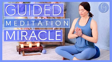 Guided Meditation Miracle Calm Your Mind Youtube