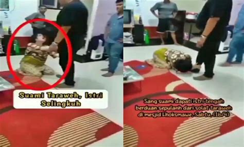 Video Viral Suami Pulang Tarawih Dapati Istri Selingkuh Dengan Brondong Borobudurnews