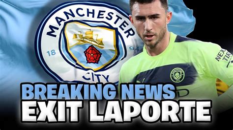 Breaking News Aymeric Laporte At Man City Amid Transfer Uncertainty