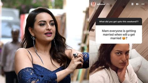 Fan Asks Sonakshi Sinha When Shell Get Married Her Reply Will Leave You Rofl