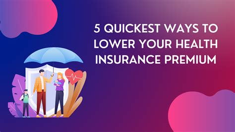 5 Quickest Ways To Lower Your Health Insurance Premium