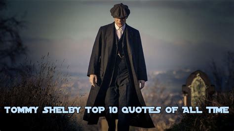 Top 10 Best Tommy Shelby Quotes From Peaky Blinders Of All Time Youtube