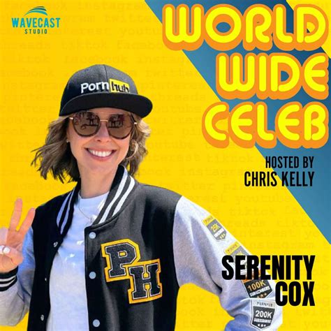 Serenitycox World Wide Celeb Podcast Listen Notes