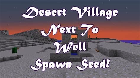 Desert Village Next To Well Spawn Seed Minecraft Youtube