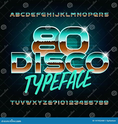 Disco 80 Typeface Shiny Letters And Numbers Stock Vector Alphabet