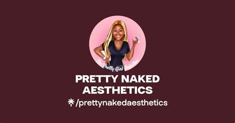 Pretty Naked Aesthetics Instagram TikTok Linktree