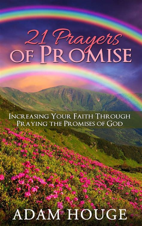 21 Prayers Of Promise Increasing Your Faith Through Praying The