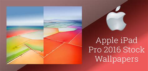 Download Apple Ipad Pro 2016 Stock Wallpapers