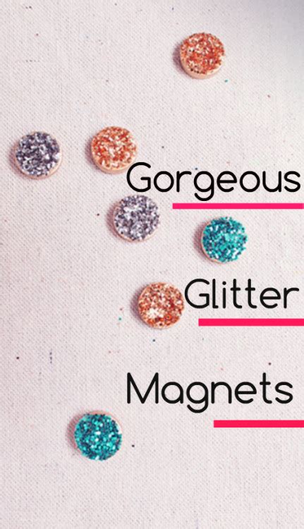 Feminiya Gorgeous Glitter Magnets Easy And Fun To Make