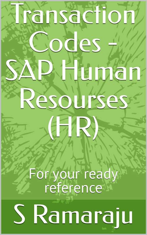 transaction codes sap human resourses hr for your ready reference by s ramaraju goodreads