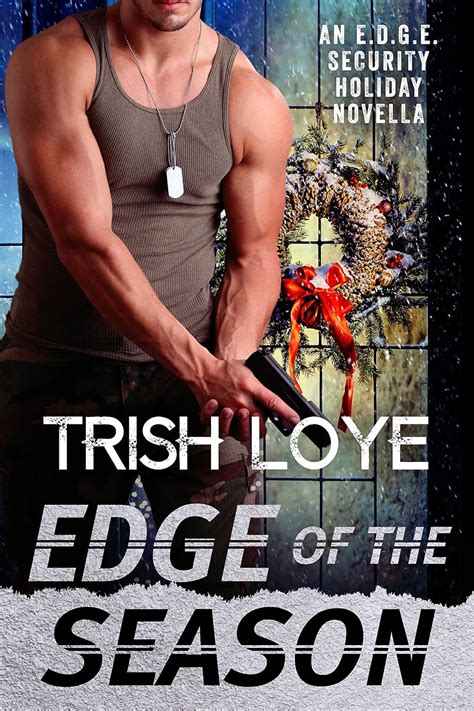 Edge Of The Season Edge Security Series Book EBook Loye Trish Amazon In Kindle Store
