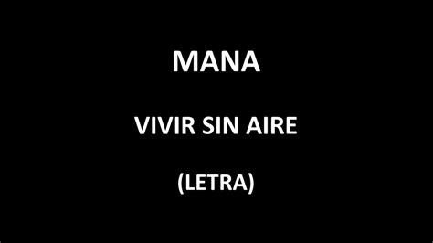 Maná Vivir Sin Aire Letralyrics Youtube