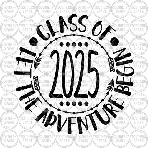 Class 2025 Svg Senior Class Of 2025 Let The Adventure Begin Etsy