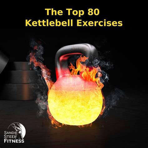Top 80 Kettlebell Exercises Crossfit Sand And Steel
