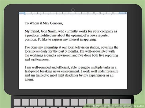 Whenever you contact a company, be it on the phone or with a letter or an email, it should. How to Write an Email Asking for a Job (with Pictures ...