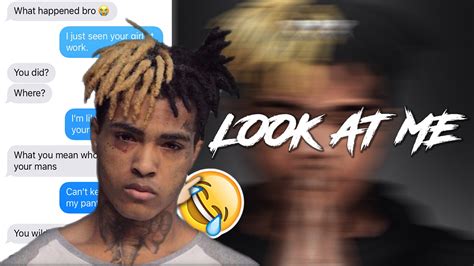 I'm like bitch, who is your mans? XXXTENTACION LOOK AT ME LYRIC PRANK - YouTube