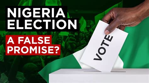 Nigeria Elections An Empty Promise Youtube