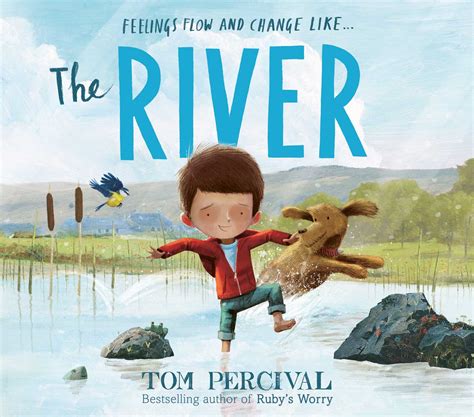 The River Book By Tom Percival Official Publisher Page Simon