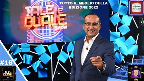 Tale E Quale Show 2022 Tutto Il Meglio Della Dodicesima Edizione