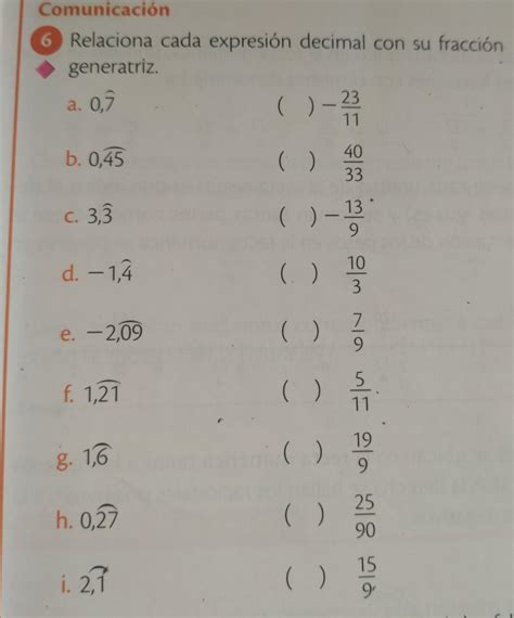 6 Relaciona Cada Expresión Decimal Con Su Fraccióngeneratriza 07