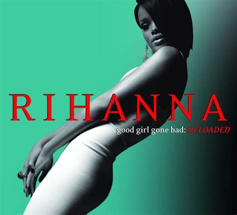 Good Girl Gone Bad Reloaded By Rihanna Album Def Jam B0011360 00