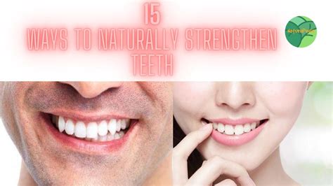 15 Ways To Naturally Strengthen Teeth Eating Right For Healthy Teeth