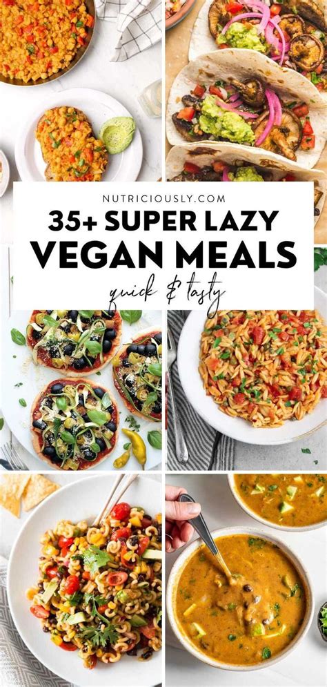 20 Fantastic Lazy Vegan Recipes Quick And Simple Nutriciously