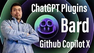 Video ChatGPT Plugins Github Copilot X Bard Bing Image Creator