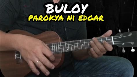 Buloy Parokya Ni Edgar Ukulele Tutorial With Lyrics And Chords