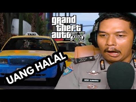 Polisi Cari Uang Halal Di Grand Theft Auto Tanpa Merampok Dan Mencuri Youtube