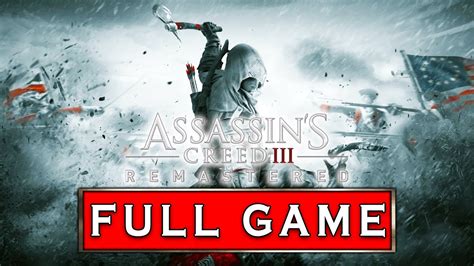 ASSASSIN S CREED 3 REMASTERED FULL GAME Walkthrough No Commentary
