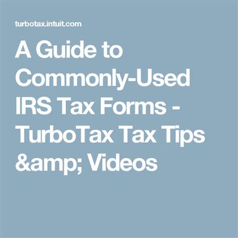 A Guide To Commonly Used Irs Tax Forms Turbotax Tax Tips And Videos