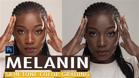 Melanin Skin Tone Color Grading In Photoshop How To Color Grade