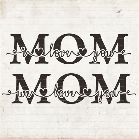 I Love You Mom Svg File We Love You Mom Svg Mom Svg - Etsy