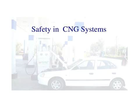 Ppt Safety In Cng Systems Powerpoint Presentation Free Download Id