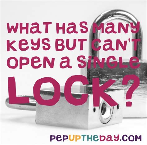 Riddle What Has Many Keys But Cant Open A Single Lock