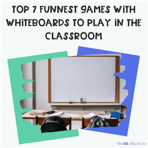 Top 7 Funnest Games With Whiteboards To Play In The Classroom The Esl