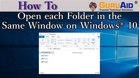 How To Open Each Folder In The Same Window On Windows 10 Guruaid