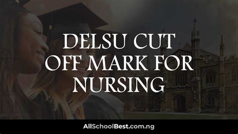 delsu cut off mark for nursing 2023 2024 admissions all school best