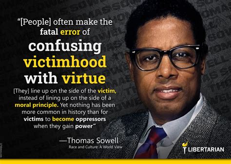 1379 Thomas Sowell Confusing Victimhood With Virtue Mises Memes