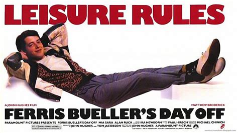Ferris bueller, you're my hero. Flick Chicks: Review: Ferris Bueller's Day Off (1986)