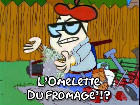 l omelette du fromage omelette du fromage know your meme
