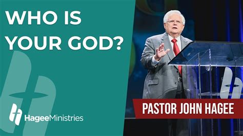 Pastor John Hagee Who Is Your God Best Sermons Top Preachers