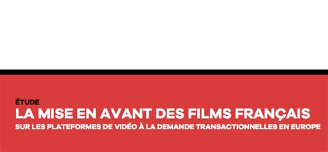 Unifrance Unveils Its First Report On The Showcasing Of French Films On