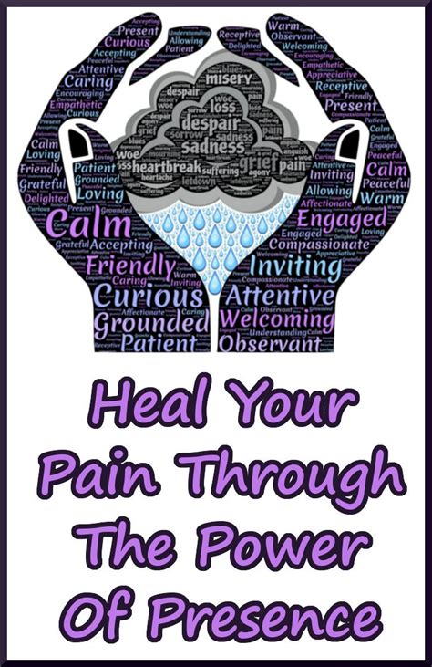 Presence Has The Power To Heal Pain Biosoul Integration Center